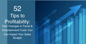 How Changes in Travel & Entertainment Costs Can Impact Your Sales Budget